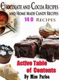 Chocolate and Cocoa Recipes and Home Made Candy Recipes